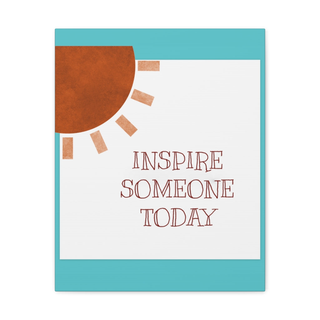 Scripture Walls Inspirational Wall Art Inspire Someone Today Sun Motivation Wall Decor for Home Office Gym Inspiring Success Quote Print Ready to Hang Unframed-Express Your Love Gifts