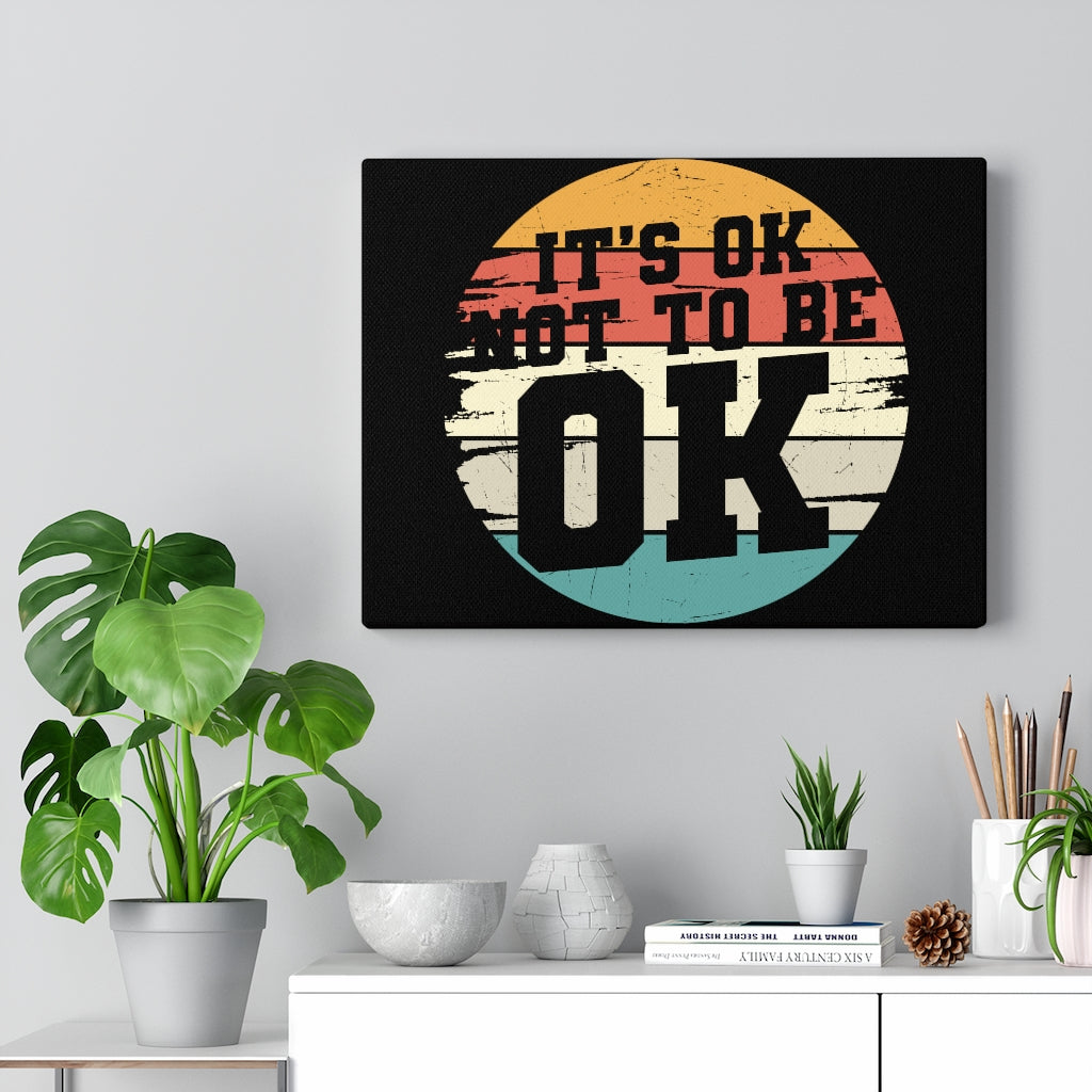 Scripture Walls Inspirational Wall Art It's Ok Not To Be Ok Wall Art Motivation Wall Decor for Home Office Gym Inspiring Success Quote Print Ready to Hang Unframed-Express Your Love Gifts