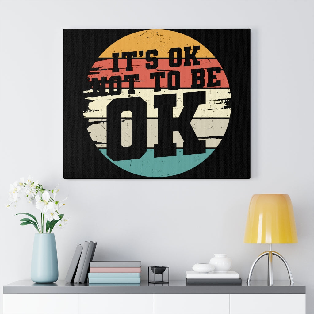 Scripture Walls Inspirational Wall Art It's Ok Not To Be Ok Wall Art Motivation Wall Decor for Home Office Gym Inspiring Success Quote Print Ready to Hang Unframed-Express Your Love Gifts