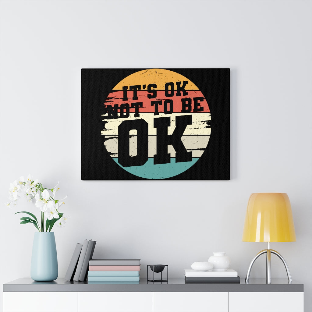 Scripture Walls Inspirational Wall Art It's Ok Not To Be Ok Wall Art Motivation Wall Decor for Home Office Gym Inspiring Success Quote Print Ready to Hang Unframed-Express Your Love Gifts