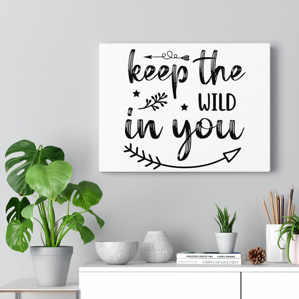 Scripture Walls Inspirational Wall Art Keep The Wild In You Wall Art Motivation Wall Decor for Home Office Gym Inspiring Success Quote Print Ready to Hang Unframed-Express Your Love Gifts