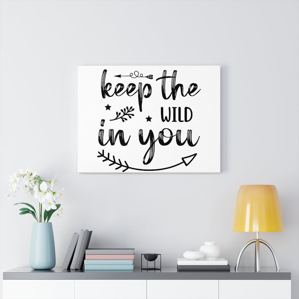 Scripture Walls Inspirational Wall Art Keep The Wild In You Wall Art Motivation Wall Decor for Home Office Gym Inspiring Success Quote Print Ready to Hang Unframed-Express Your Love Gifts