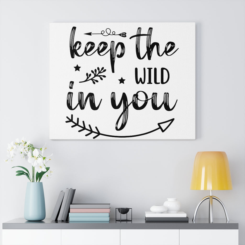 Scripture Walls Inspirational Wall Art Keep The Wild In You Wall Art Motivation Wall Decor for Home Office Gym Inspiring Success Quote Print Ready to Hang Unframed-Express Your Love Gifts