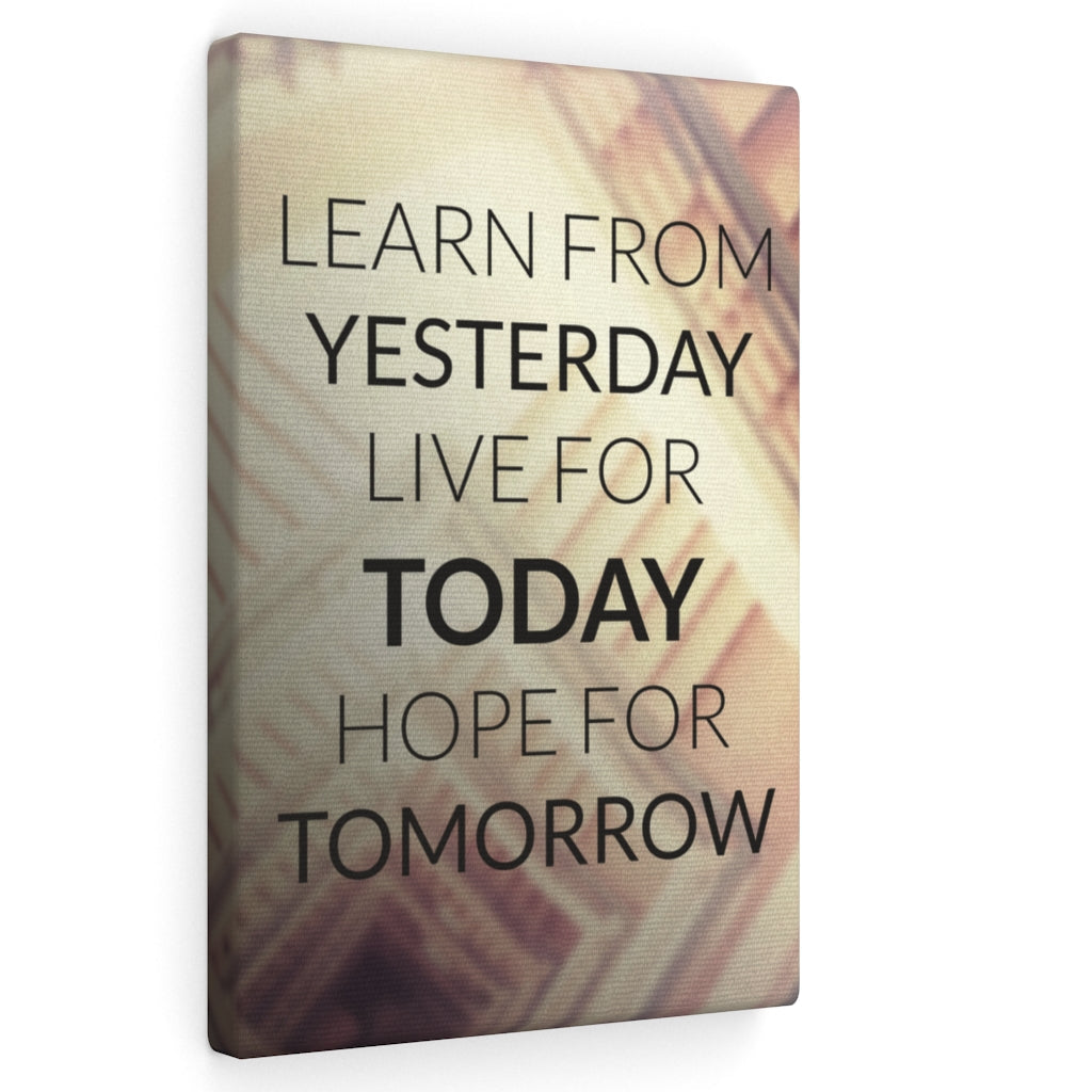 Scripture Walls Inspirational Wall Art Learn From Yesterday Wall Art Motivational Motto Inspiring Prints Artwork Decor Ready to Hang Unframed-Express Your Love Gifts