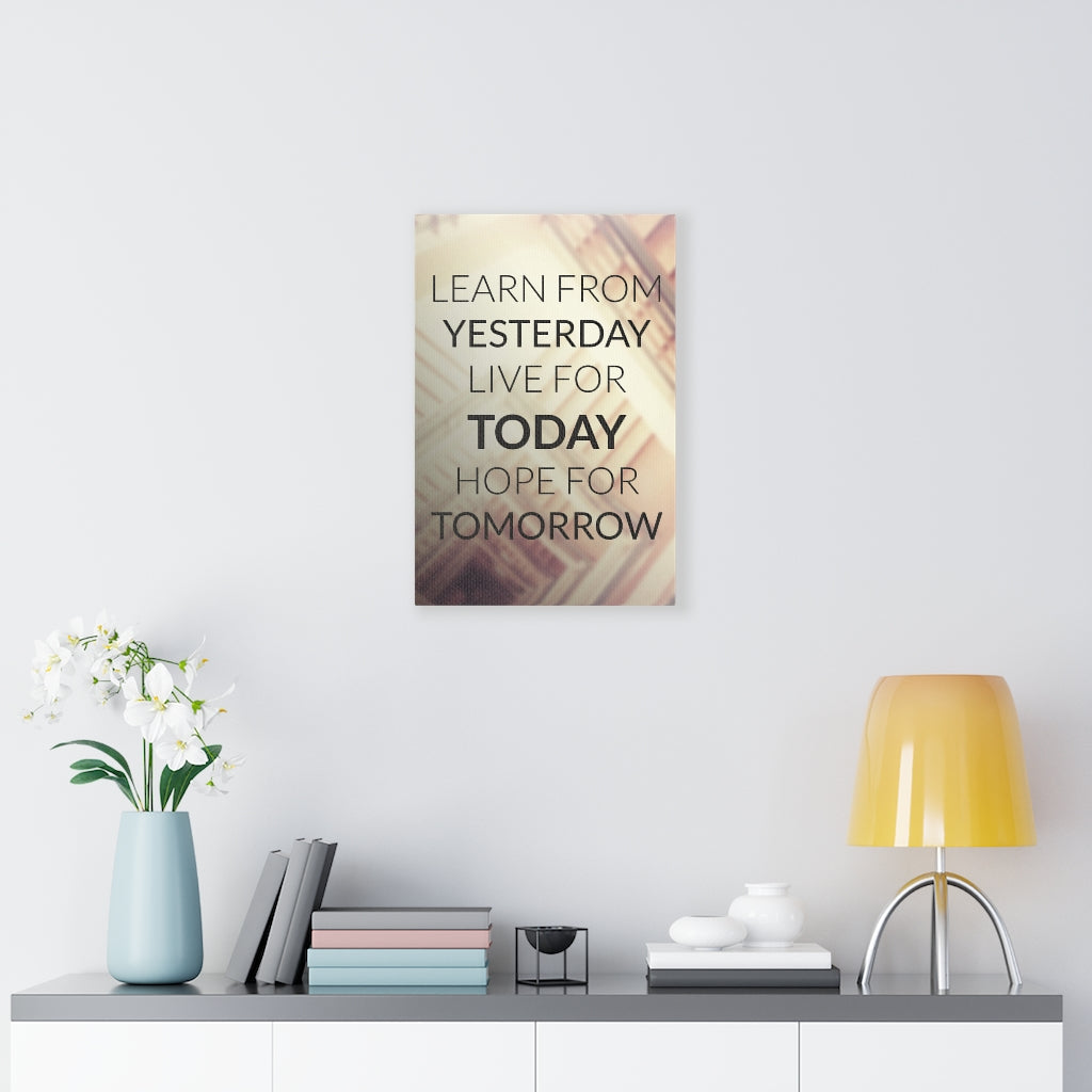 Scripture Walls Inspirational Wall Art Learn From Yesterday Wall Art Motivational Motto Inspiring Prints Artwork Decor Ready to Hang Unframed-Express Your Love Gifts