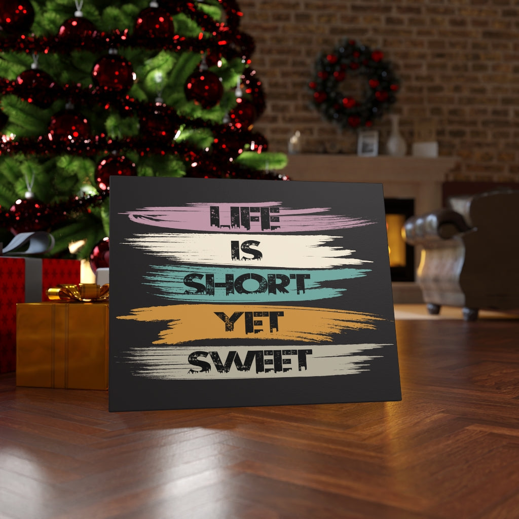 Scripture Walls Inspirational Wall Art Life Is Short Yet Sweet Black Wall Art Motivation Wall Decor for Home Office Gym Inspiring Success Quote Print Ready to Hang Unframed-Express Your Love Gifts