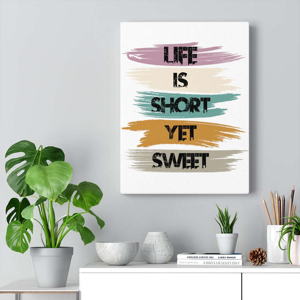 Scripture Walls Inspirational Wall Art Life Is Short Yet Sweet Wall Art Motivation Wall Decor for Home Office Gym Inspiring Success Quote Print Ready to Hang Unframed-Express Your Love Gifts