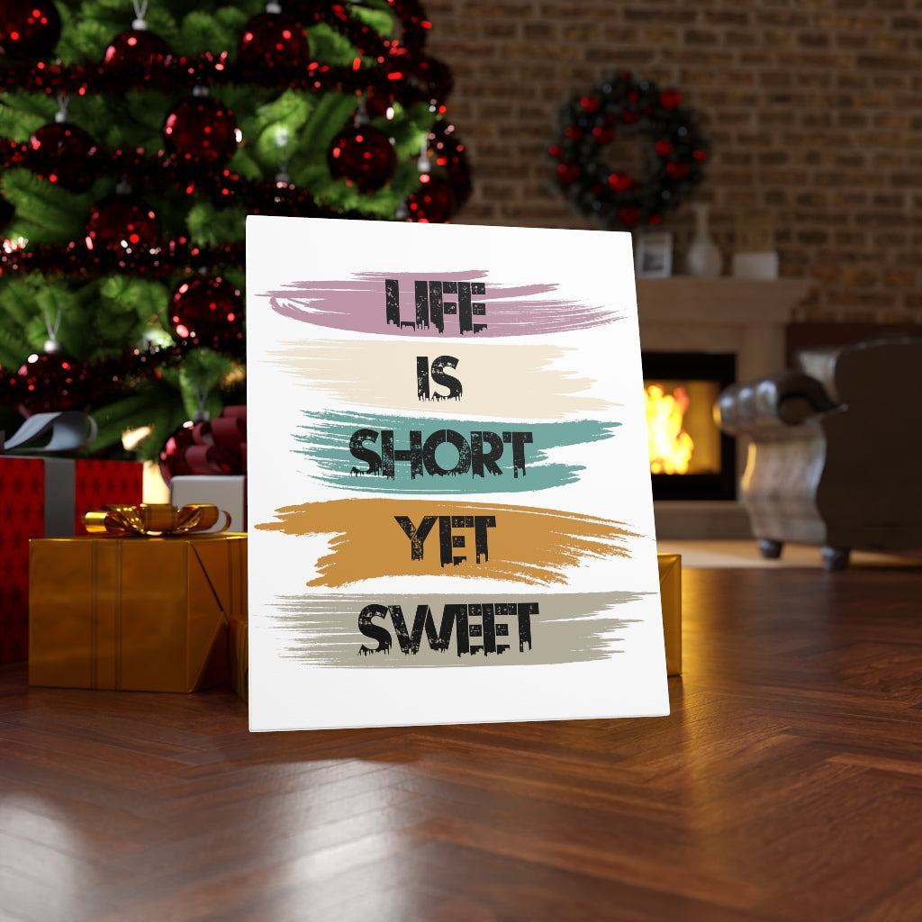 Scripture Walls Inspirational Wall Art Life Is Short Yet Sweet Wall Art Motivation Wall Decor for Home Office Gym Inspiring Success Quote Print Ready to Hang Unframed-Express Your Love Gifts