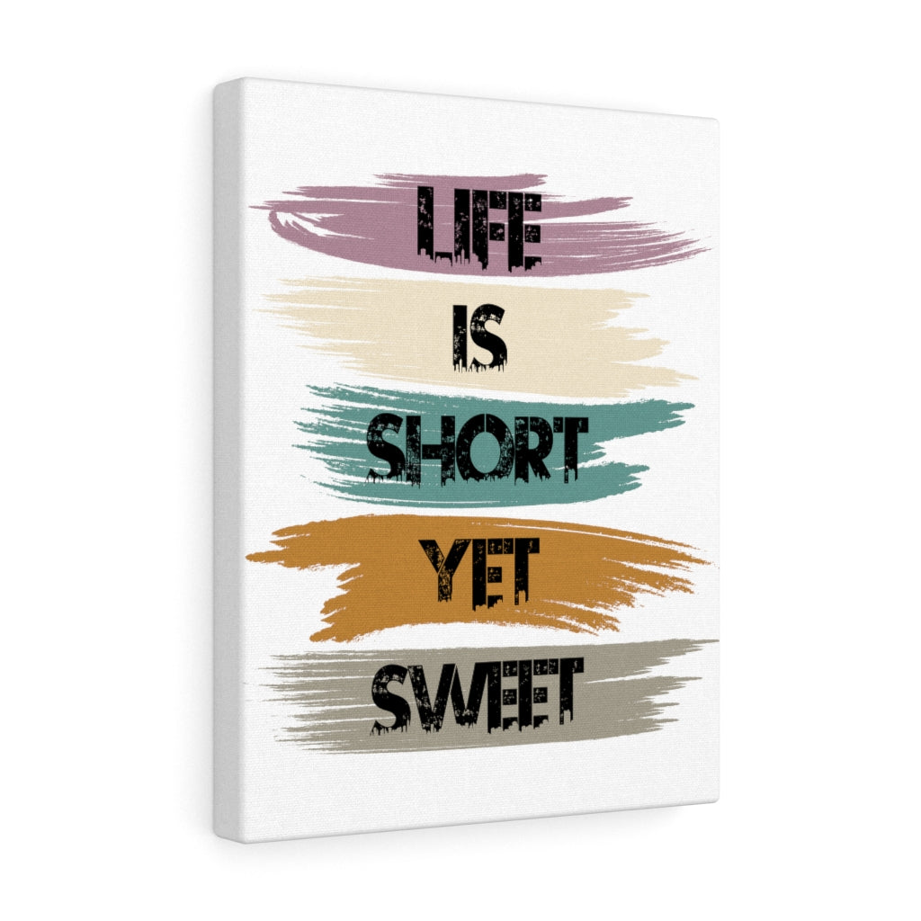 Scripture Walls Inspirational Wall Art Life Is Short Yet Sweet Wall Art Motivation Wall Decor for Home Office Gym Inspiring Success Quote Print Ready to Hang Unframed-Express Your Love Gifts