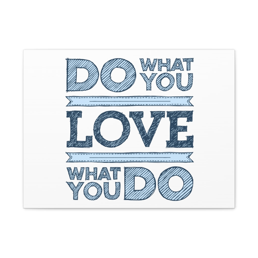 Scripture Walls Inspirational Wall Art Love What You Do Motivation Wall Decor for Home Office Gym Inspiring Success Quote Print Ready to Hang Unframed-Express Your Love Gifts