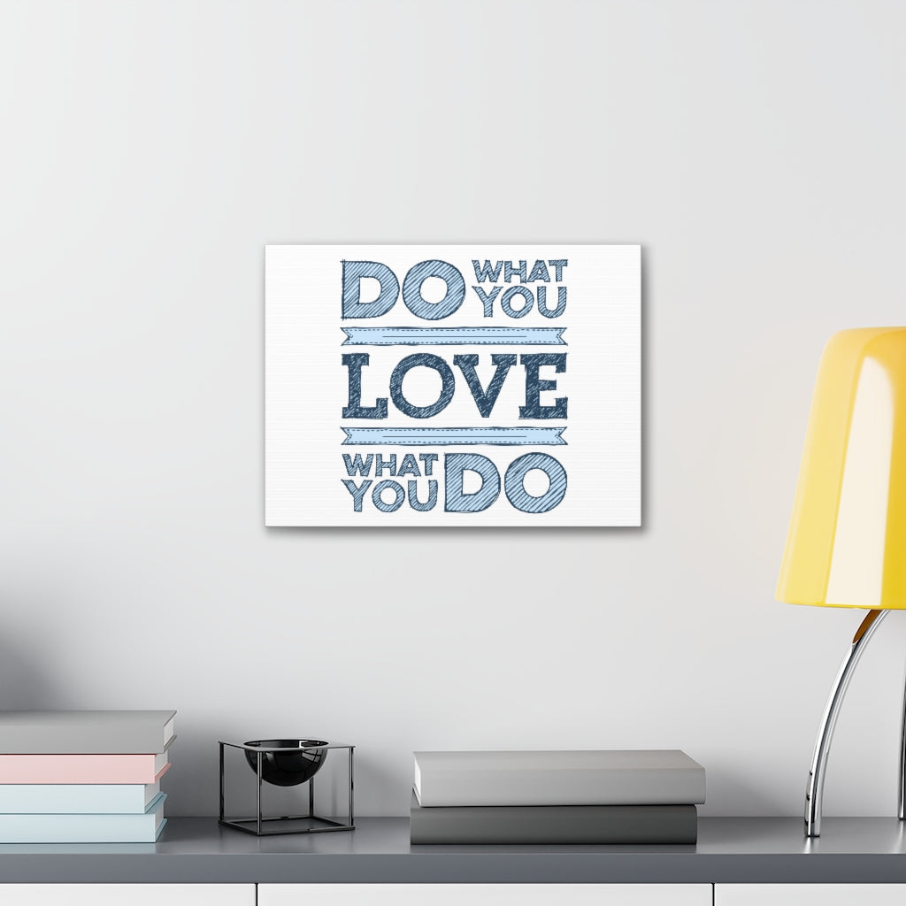 Scripture Walls Inspirational Wall Art Love What You Do Motivation Wall Decor for Home Office Gym Inspiring Success Quote Print Ready to Hang Unframed-Express Your Love Gifts