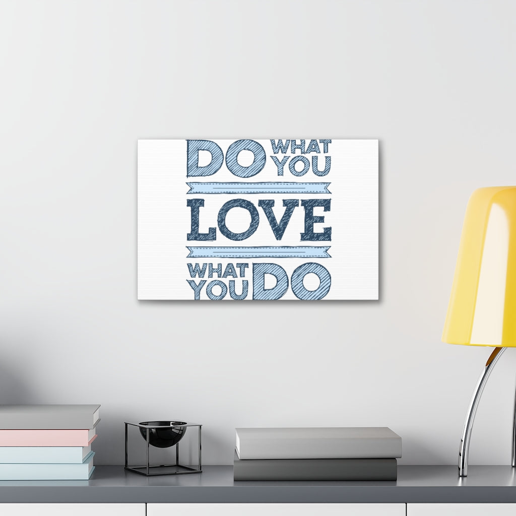 Scripture Walls Inspirational Wall Art Love What You Do Motivation Wall Decor for Home Office Gym Inspiring Success Quote Print Ready to Hang Unframed-Express Your Love Gifts