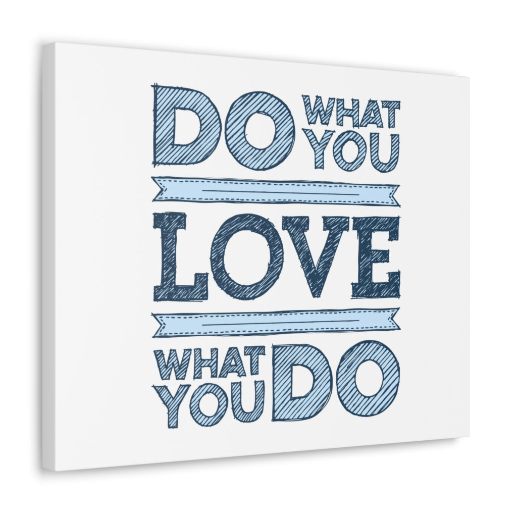 Scripture Walls Inspirational Wall Art Love What You Do Motivation Wall Decor for Home Office Gym Inspiring Success Quote Print Ready to Hang Unframed-Express Your Love Gifts
