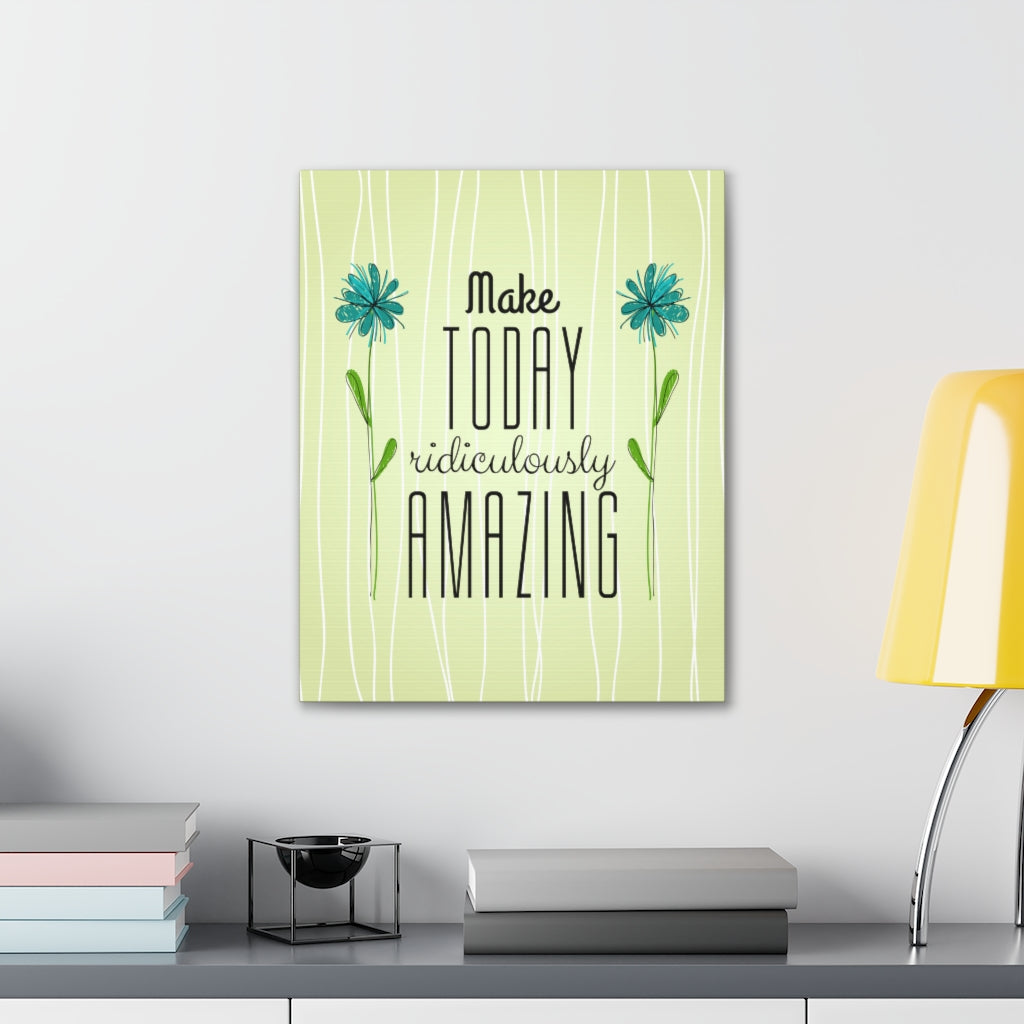 Scripture Walls Inspirational Wall Art Make Today Ridiculously Amazing Motivation Wall Decor for Home Office Gym Inspiring Success Quote Print Ready to Hang Unframed-Express Your Love Gifts