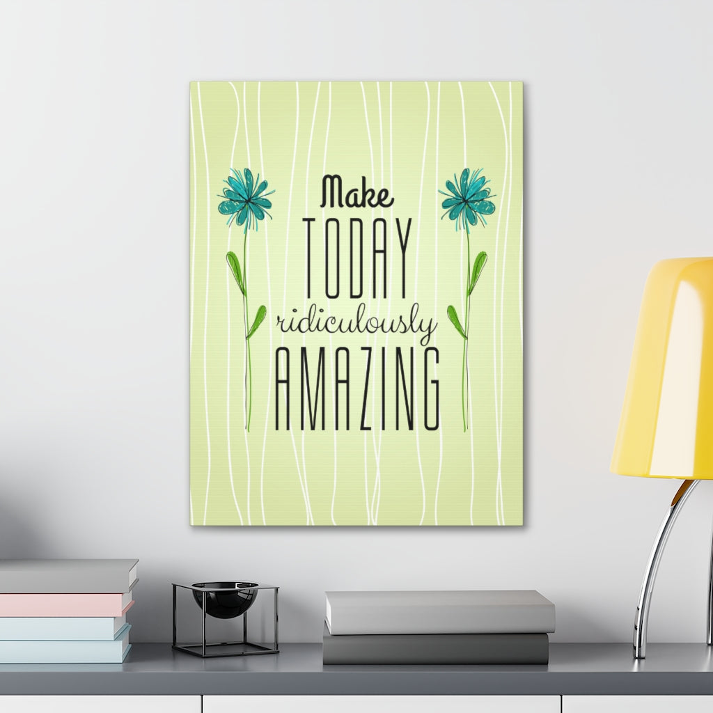 Scripture Walls Inspirational Wall Art Make Today Ridiculously Amazing Motivation Wall Decor for Home Office Gym Inspiring Success Quote Print Ready to Hang Unframed-Express Your Love Gifts