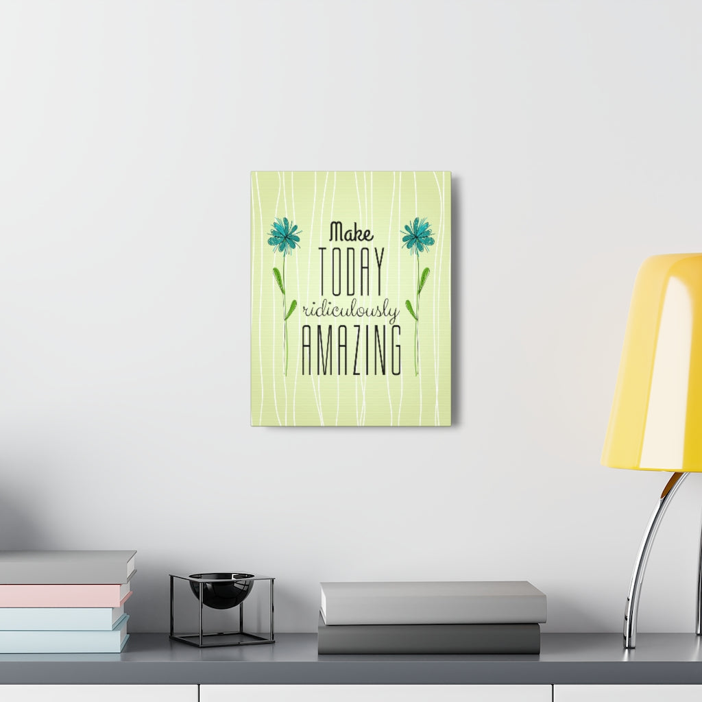 Scripture Walls Inspirational Wall Art Make Today Ridiculously Amazing Motivation Wall Decor for Home Office Gym Inspiring Success Quote Print Ready to Hang Unframed-Express Your Love Gifts