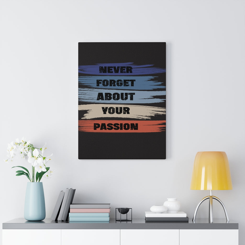 Scripture Walls Inspirational Wall Art Never Forget About Your Passion Black Wall Art Motivation Wall Decor for Home Office Gym Inspiring Success Quote Print Ready to Hang Unframed-Express Your Love Gifts