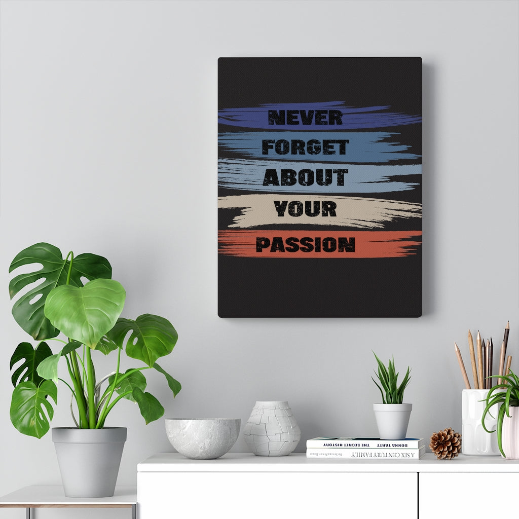 Scripture Walls Inspirational Wall Art Never Forget About Your Passion Black Wall Art Motivation Wall Decor for Home Office Gym Inspiring Success Quote Print Ready to Hang Unframed-Express Your Love Gifts