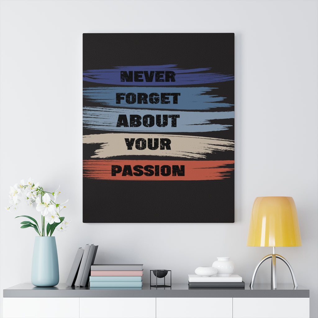 Scripture Walls Inspirational Wall Art Never Forget About Your Passion Black Wall Art Motivation Wall Decor for Home Office Gym Inspiring Success Quote Print Ready to Hang Unframed-Express Your Love Gifts