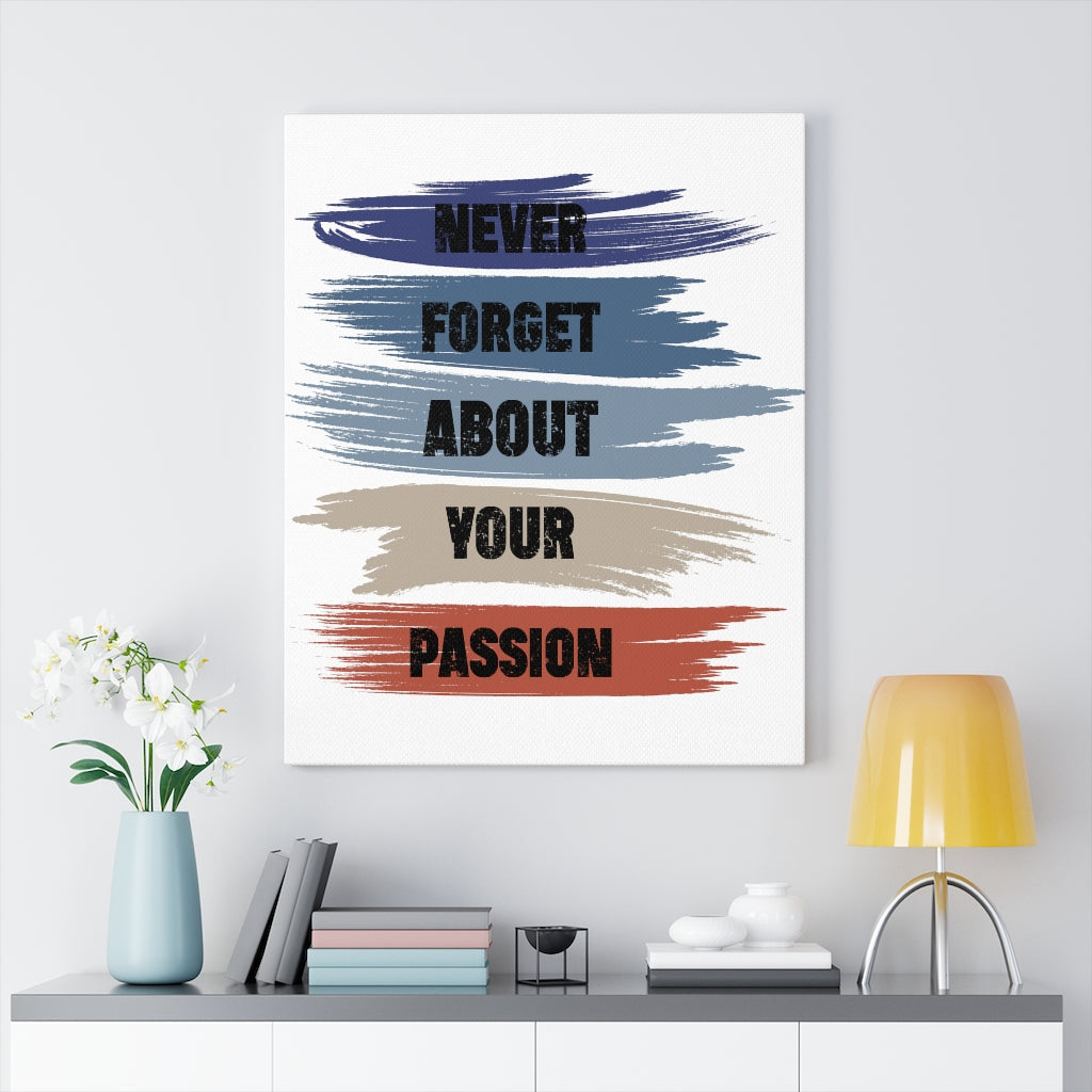 Scripture Walls Inspirational Wall Art Never Forget About Your Passion Wall Art Motivation Wall Decor for Home Office Gym Inspiring Success Quote Print Ready to Hang Unframed-Express Your Love Gifts
