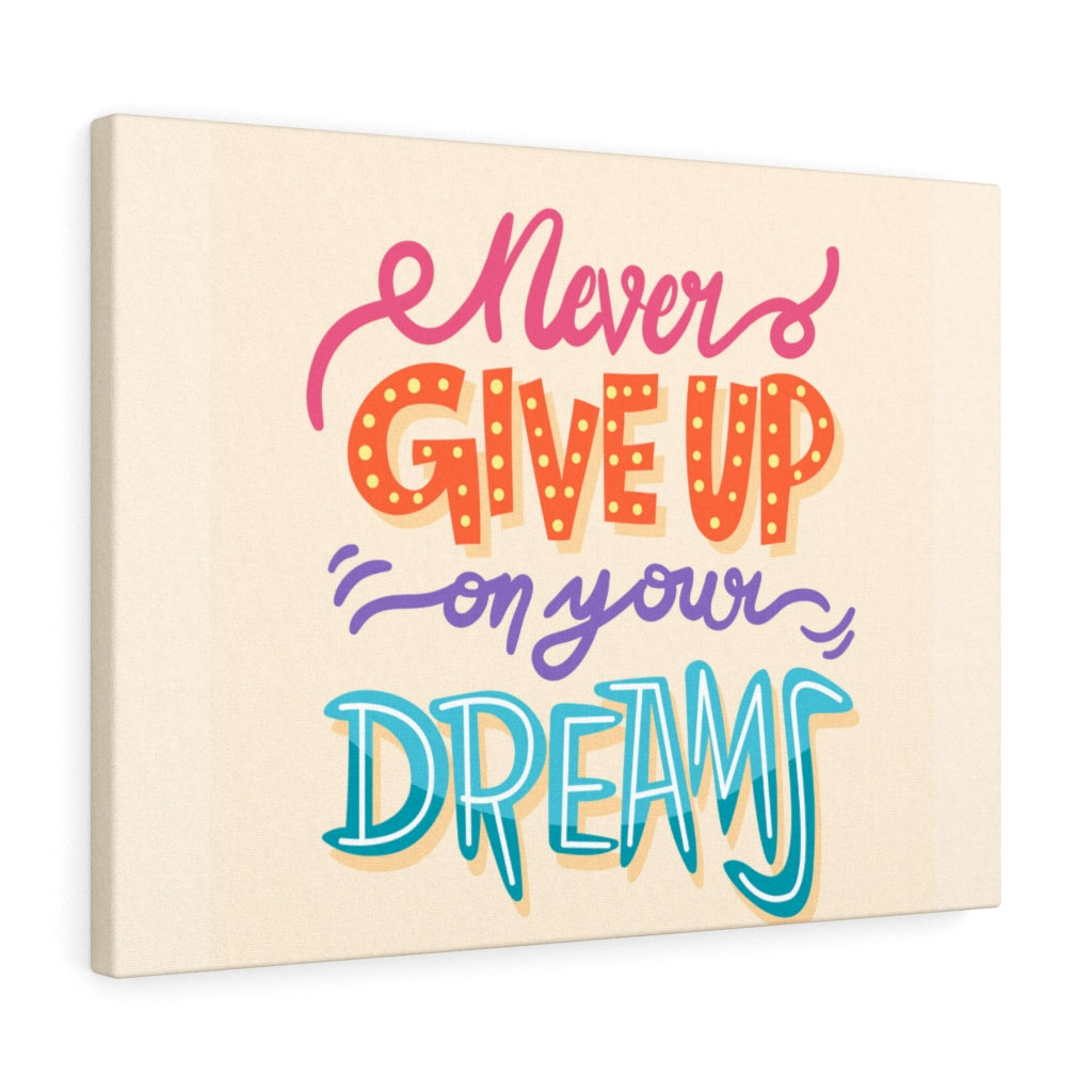Scripture Walls Inspirational Wall Art Never Give Up On Your Dreams Colors Wall Art Motivational Motto Inspiring Prints Artwork Decor Ready to Hang Unframed-Express Your Love Gifts