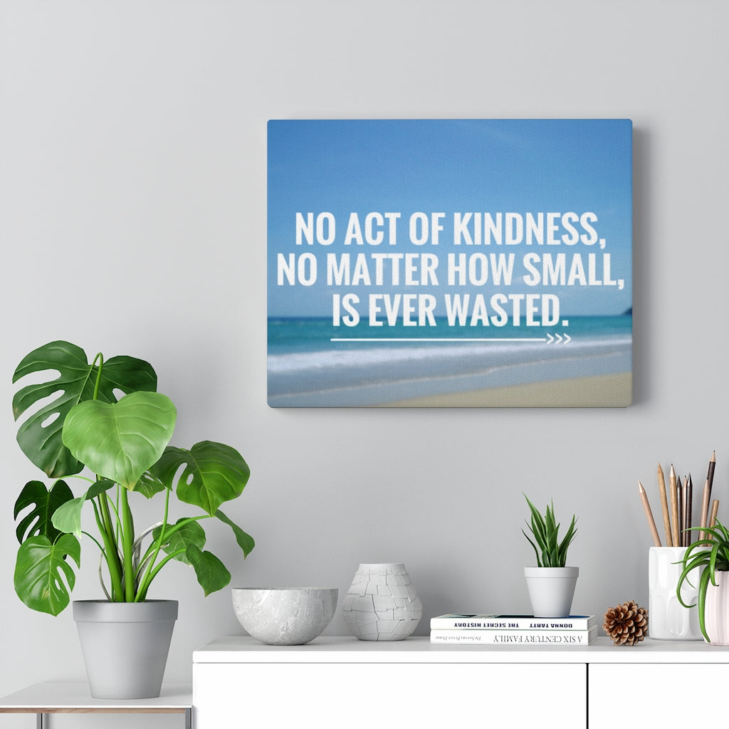 Scripture Walls Inspirational Wall Art No Act Of Kindness Motivational Print Ready to Hang Artwork Unframed-Express Your Love Gifts