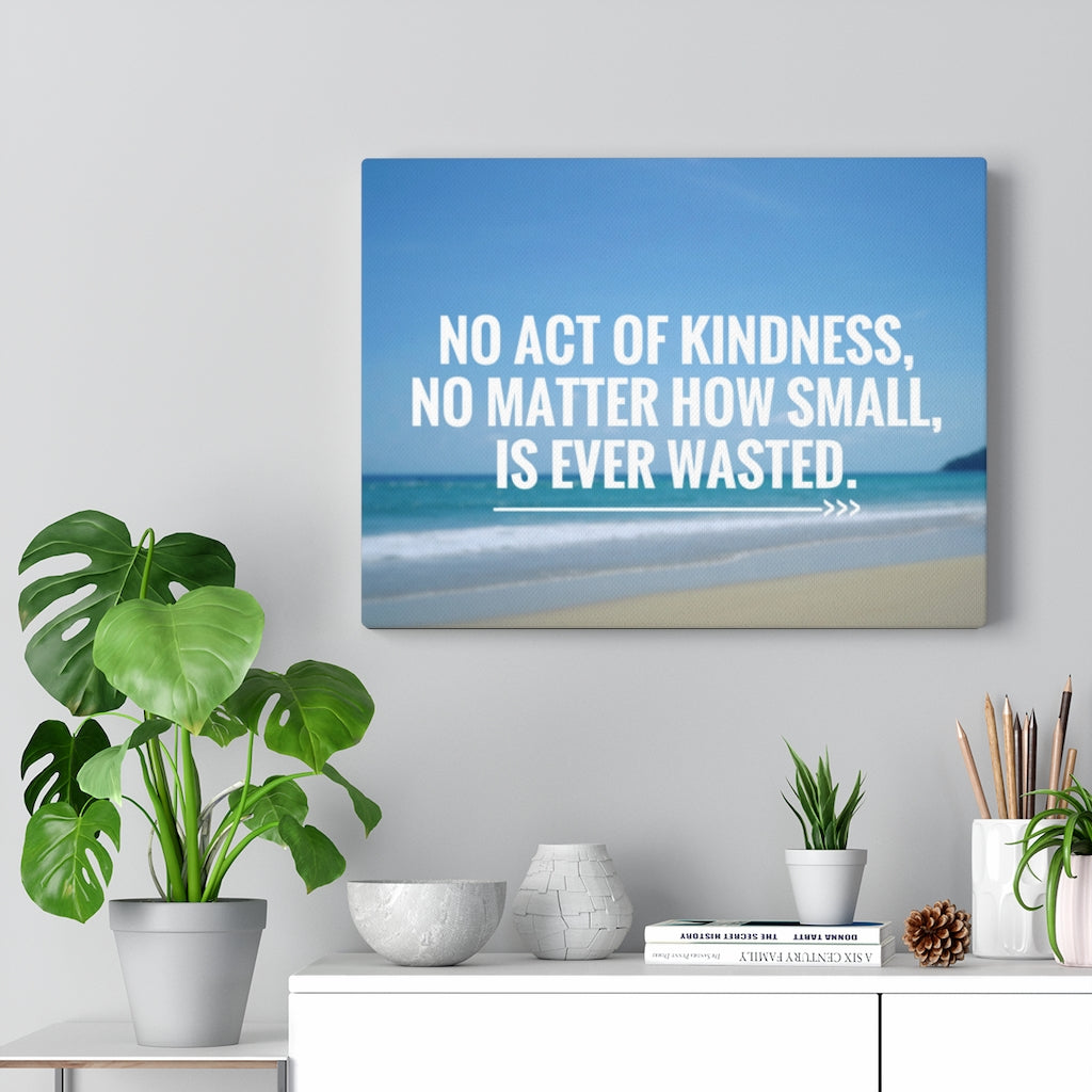 Scripture Walls Inspirational Wall Art No Act Of Kindness Motivational Print Ready to Hang Artwork Unframed-Express Your Love Gifts