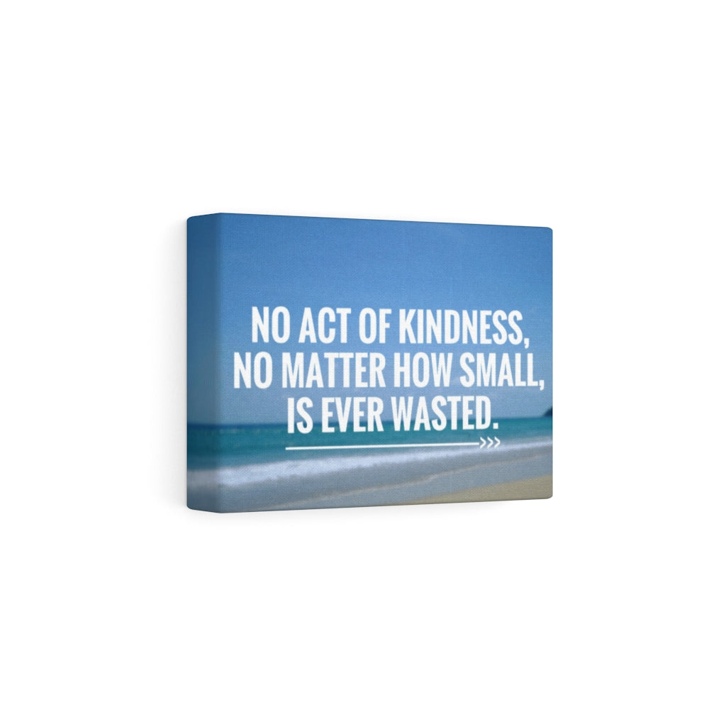 Scripture Walls Inspirational Wall Art No Act Of Kindness Motivational Print Ready to Hang Artwork Unframed-Express Your Love Gifts