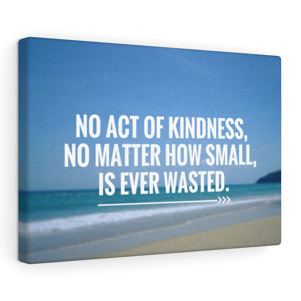 Scripture Walls Inspirational Wall Art No Act Of Kindness Motivational Print Ready to Hang Artwork Unframed-Express Your Love Gifts
