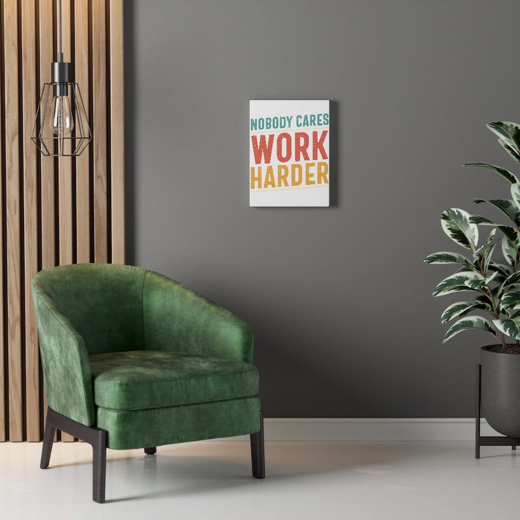 Scripture Walls Inspirational Wall Art Nobody CAres Work Harder Wall Art Motivation Wall Decor for Home Office Gym Inspiring Success Quote Print Ready to Hang Unframed-Express Your Love Gifts