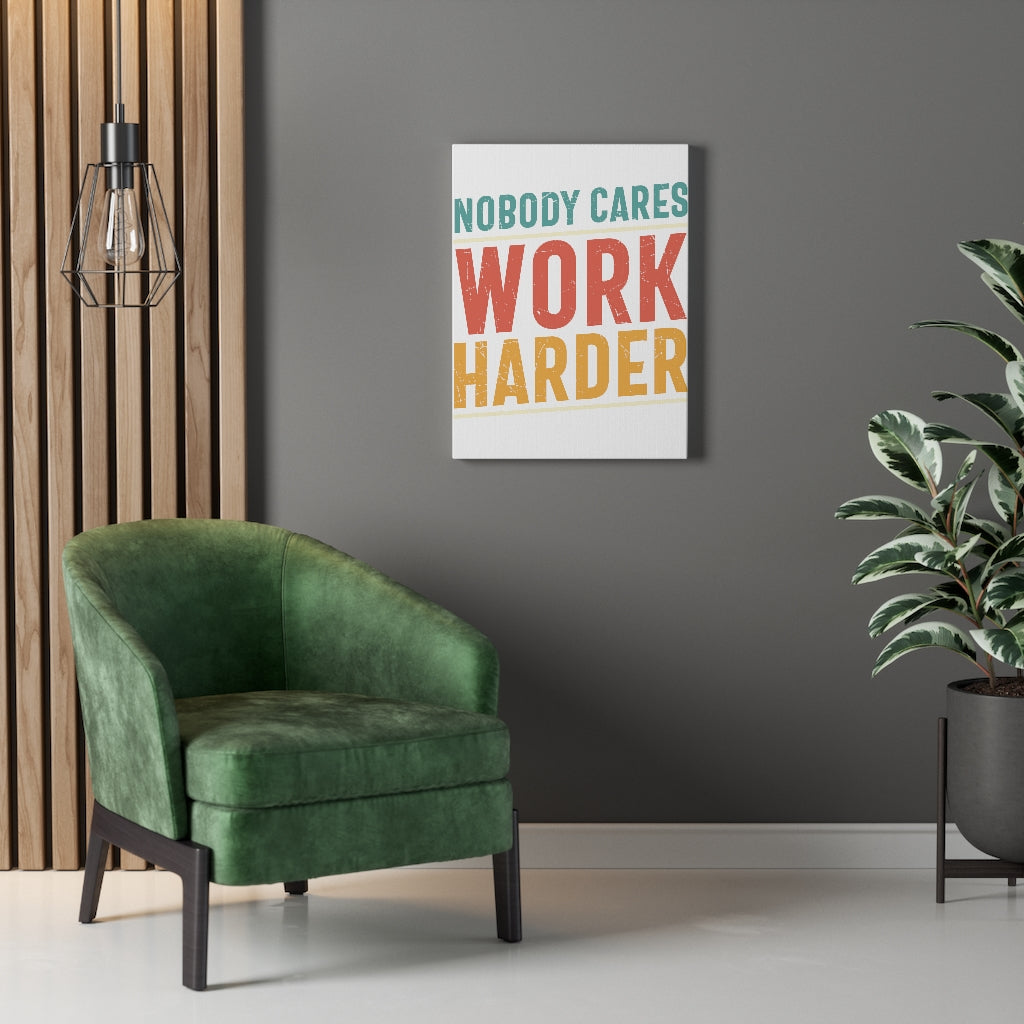 Scripture Walls Inspirational Wall Art Nobody CAres Work Harder Wall Art Motivation Wall Decor for Home Office Gym Inspiring Success Quote Print Ready to Hang Unframed-Express Your Love Gifts