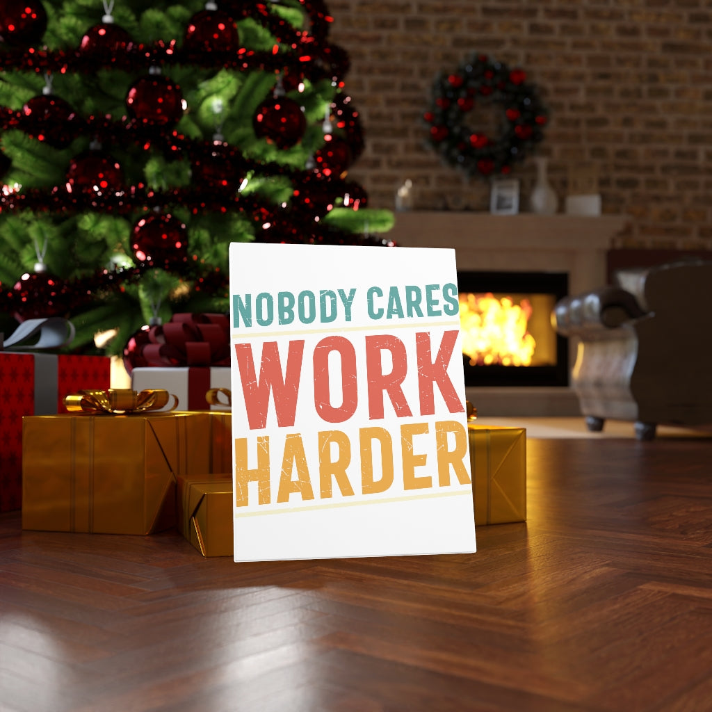 Scripture Walls Inspirational Wall Art Nobody CAres Work Harder Wall Art Motivation Wall Decor for Home Office Gym Inspiring Success Quote Print Ready to Hang Unframed-Express Your Love Gifts
