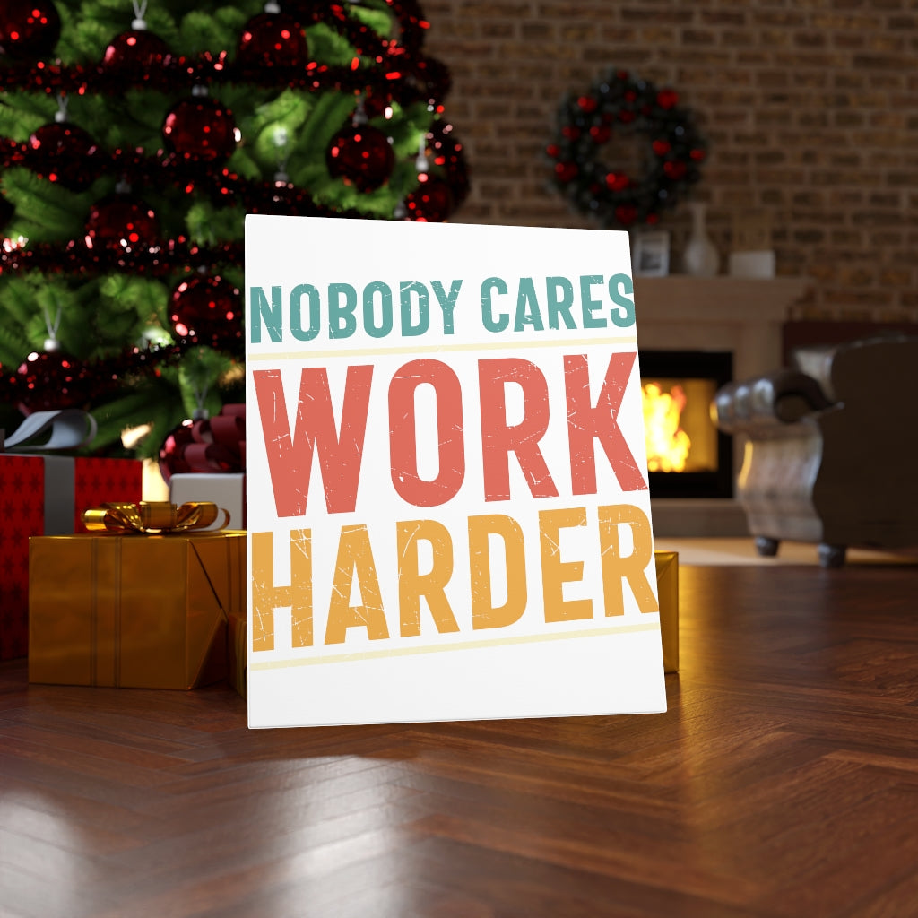 Scripture Walls Inspirational Wall Art Nobody CAres Work Harder Wall Art Motivation Wall Decor for Home Office Gym Inspiring Success Quote Print Ready to Hang Unframed-Express Your Love Gifts