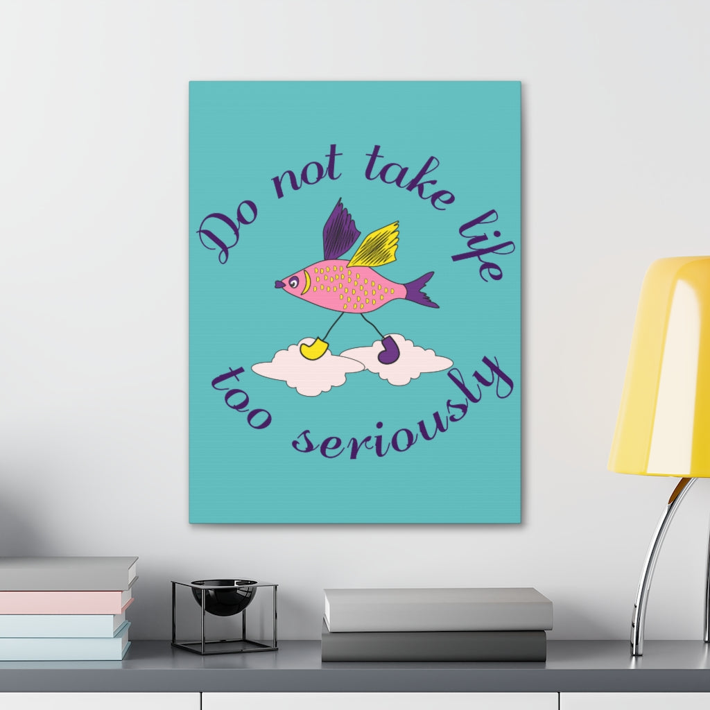 Scripture Walls Inspirational Wall Art Not Take Life Seriously Motivation Wall Decor for Home Office Gym Inspiring Success Quote Print Ready to Hang Unframed-Express Your Love Gifts