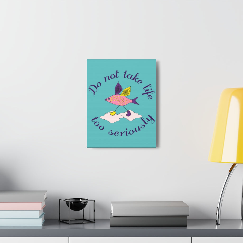 Scripture Walls Inspirational Wall Art Not Take Life Seriously Motivation Wall Decor for Home Office Gym Inspiring Success Quote Print Ready to Hang Unframed-Express Your Love Gifts