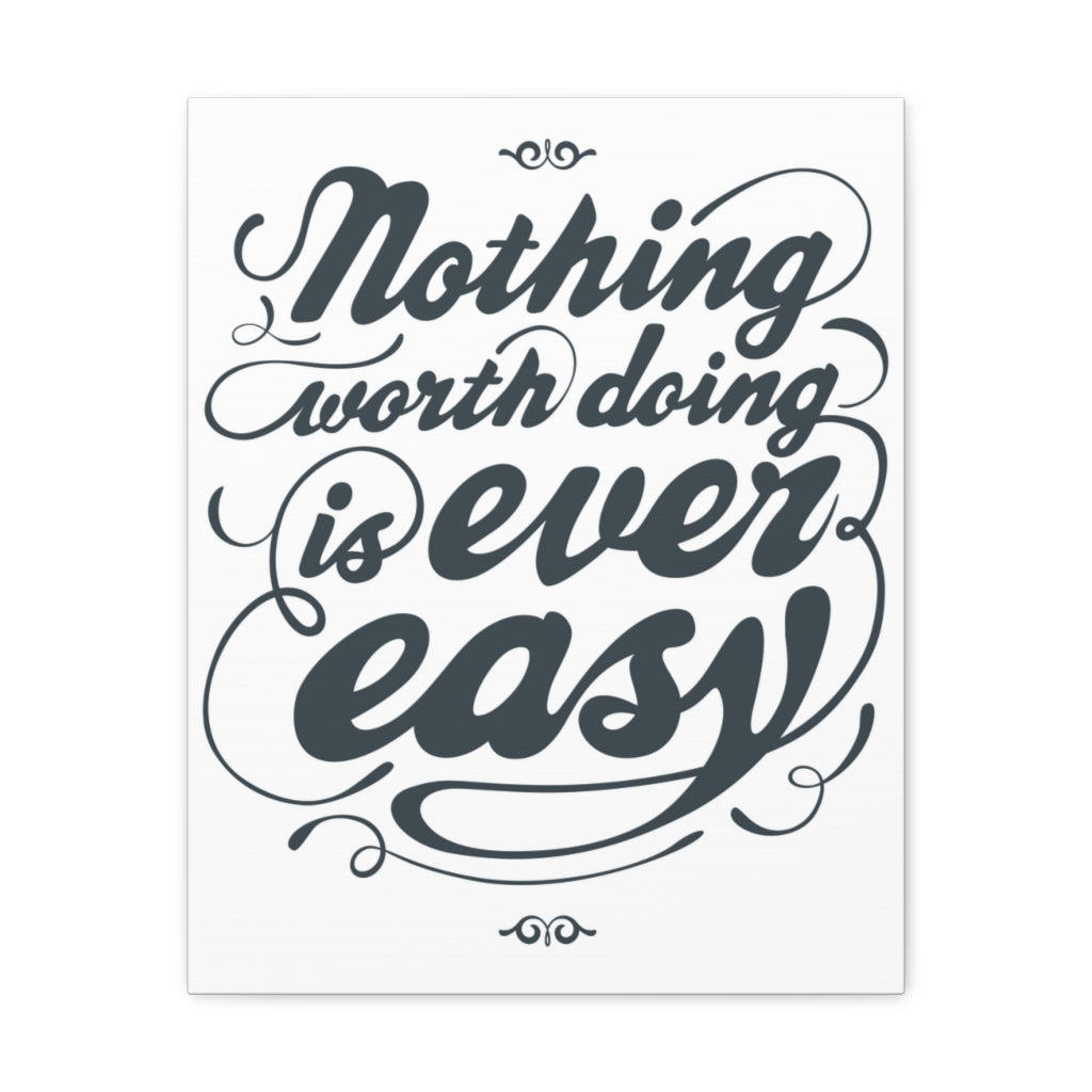 Scripture Walls Inspirational Wall Art Nothing Worth Is Easy Motivation Wall Decor for Home Office Gym Inspiring Success Quote Print Ready to Hang Unframed-Express Your Love Gifts