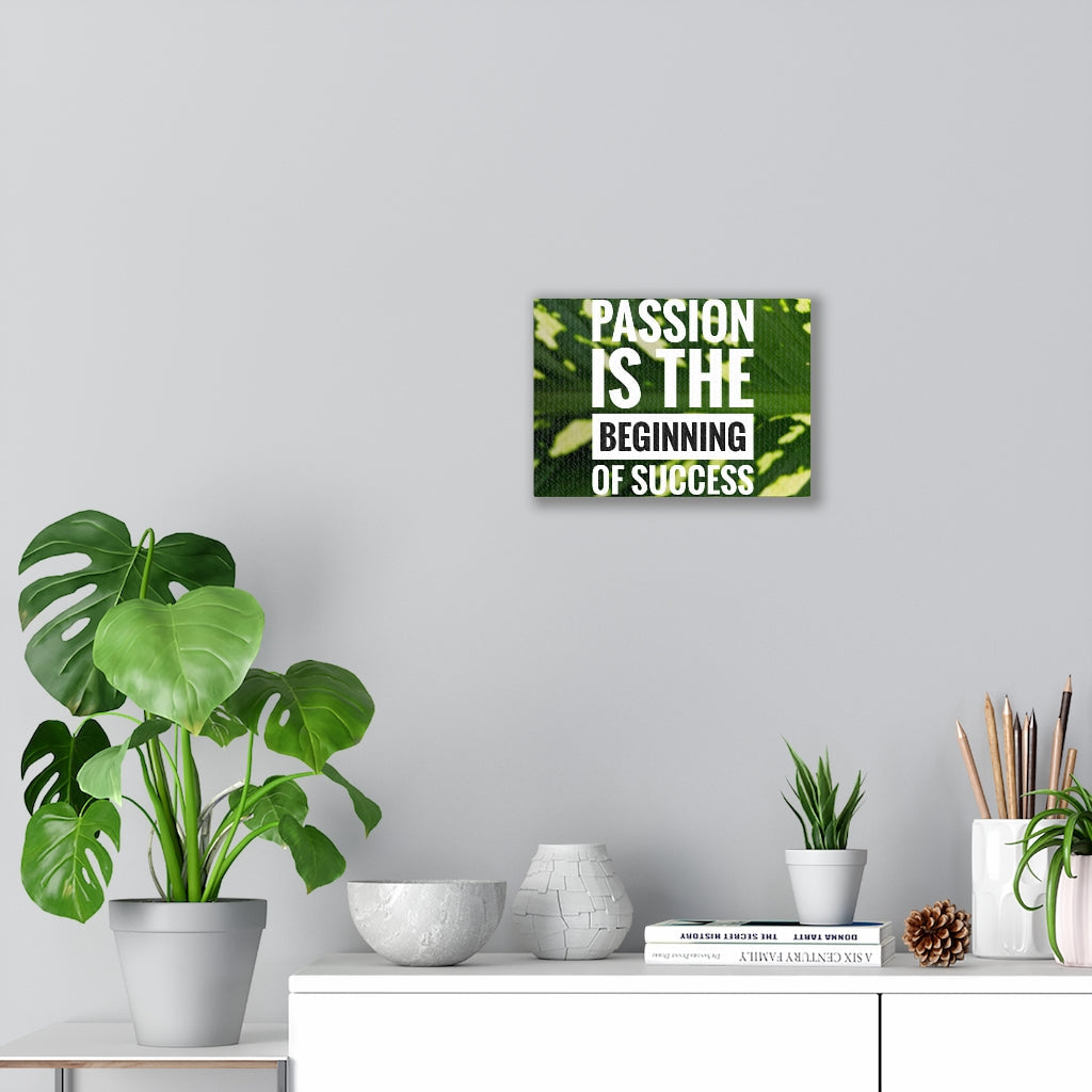 Scripture Walls Inspirational Wall Art Passion Is The Beginning Of Success Motivational Print Ready to Hang Artwork Unframed-Express Your Love Gifts