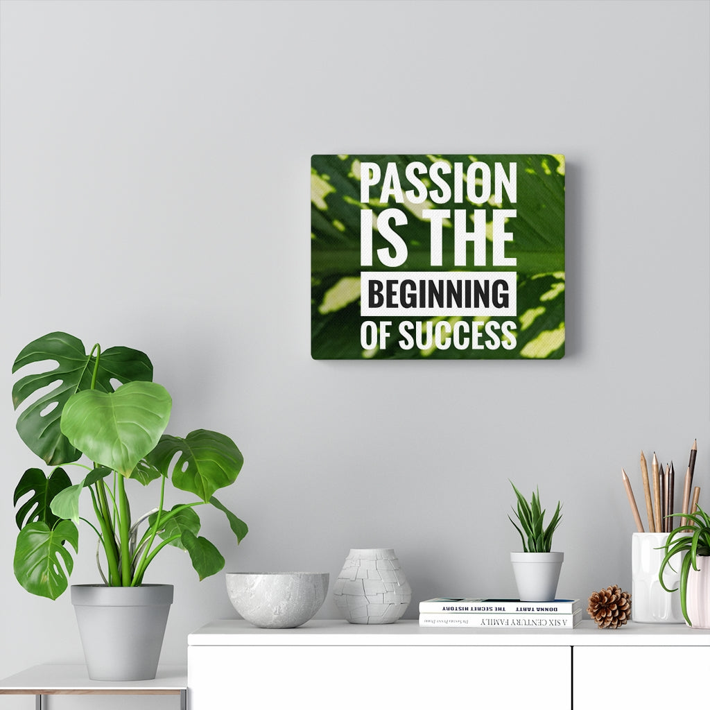 Scripture Walls Inspirational Wall Art Passion Is The Beginning Of Success Motivational Print Ready to Hang Artwork Unframed-Express Your Love Gifts