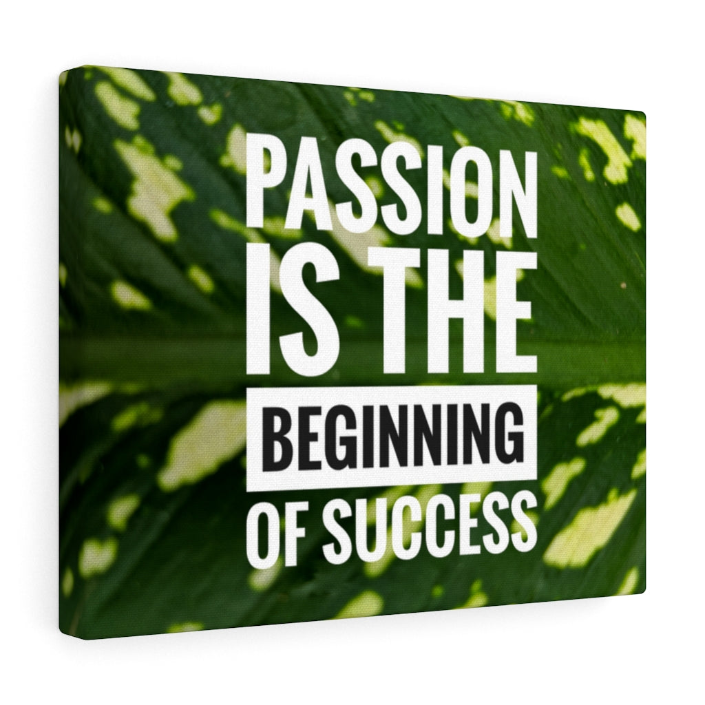Scripture Walls Inspirational Wall Art Passion Is The Beginning Of Success Motivational Print Ready to Hang Artwork Unframed-Express Your Love Gifts