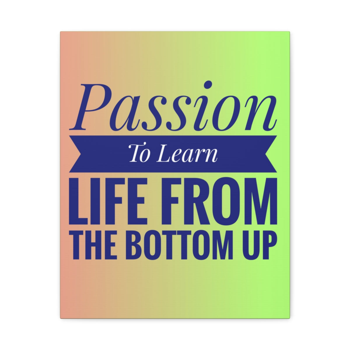 Scripture Walls Inspirational Wall Art Passion To Learn Life Motivation Wall Decor for Home Office Gym Inspiring Success Quote Print Ready to Hang Unframed-Express Your Love Gifts