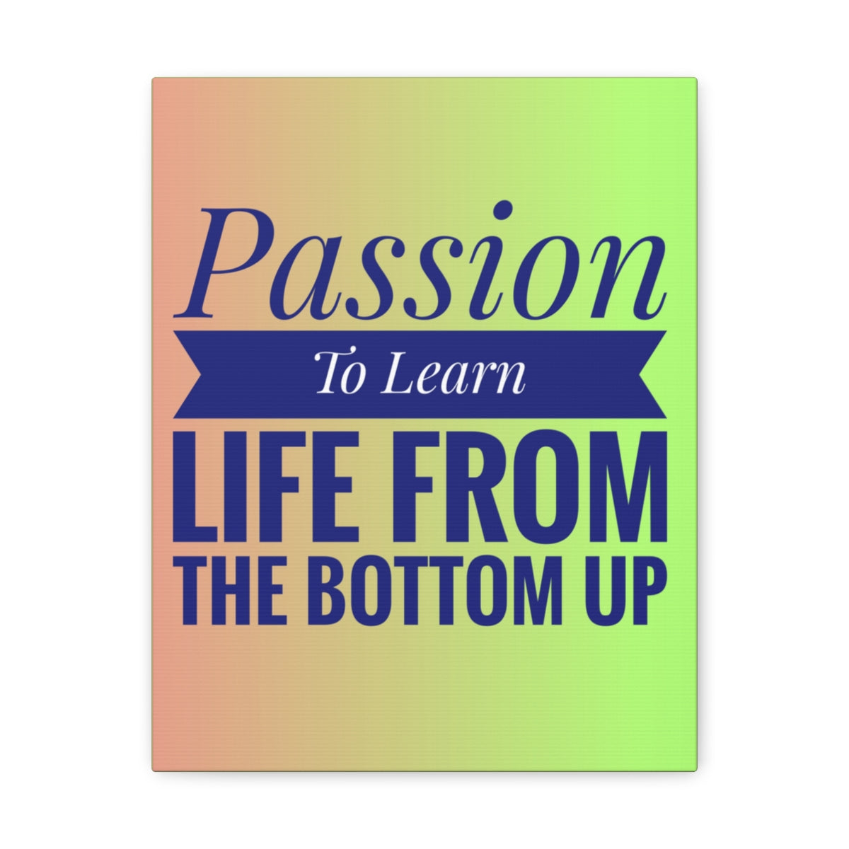 Scripture Walls Inspirational Wall Art Passion To Learn Life Motivation Wall Decor for Home Office Gym Inspiring Success Quote Print Ready to Hang Unframed-Express Your Love Gifts