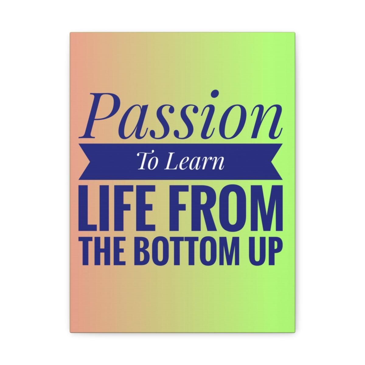 Scripture Walls Inspirational Wall Art Passion To Learn Life Motivation Wall Decor for Home Office Gym Inspiring Success Quote Print Ready to Hang Unframed-Express Your Love Gifts