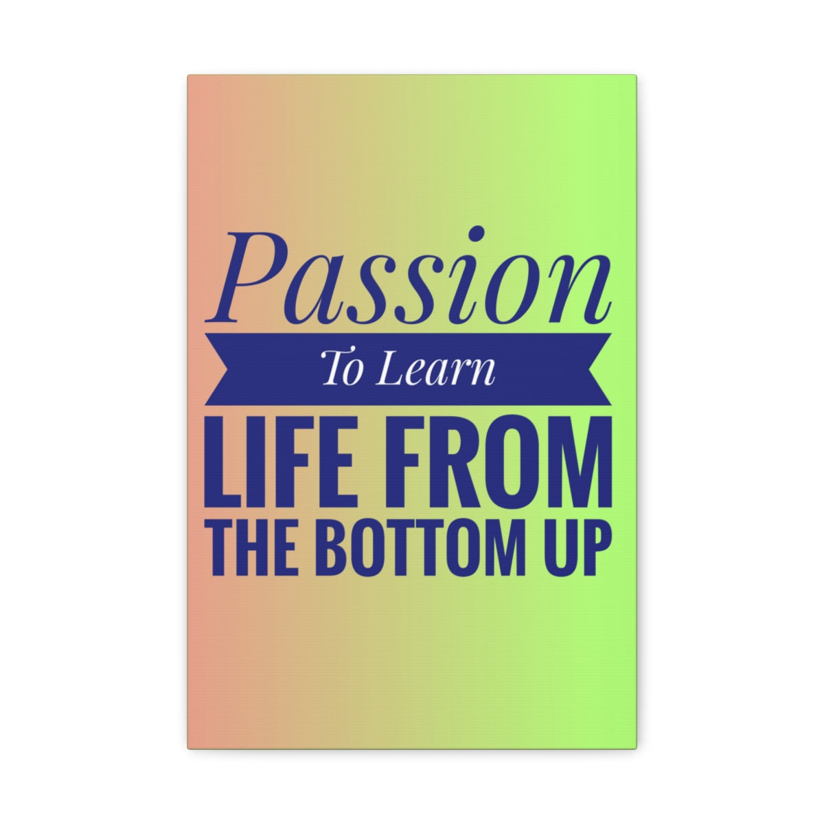 Scripture Walls Inspirational Wall Art Passion To Learn Life Motivation Wall Decor for Home Office Gym Inspiring Success Quote Print Ready to Hang Unframed-Express Your Love Gifts