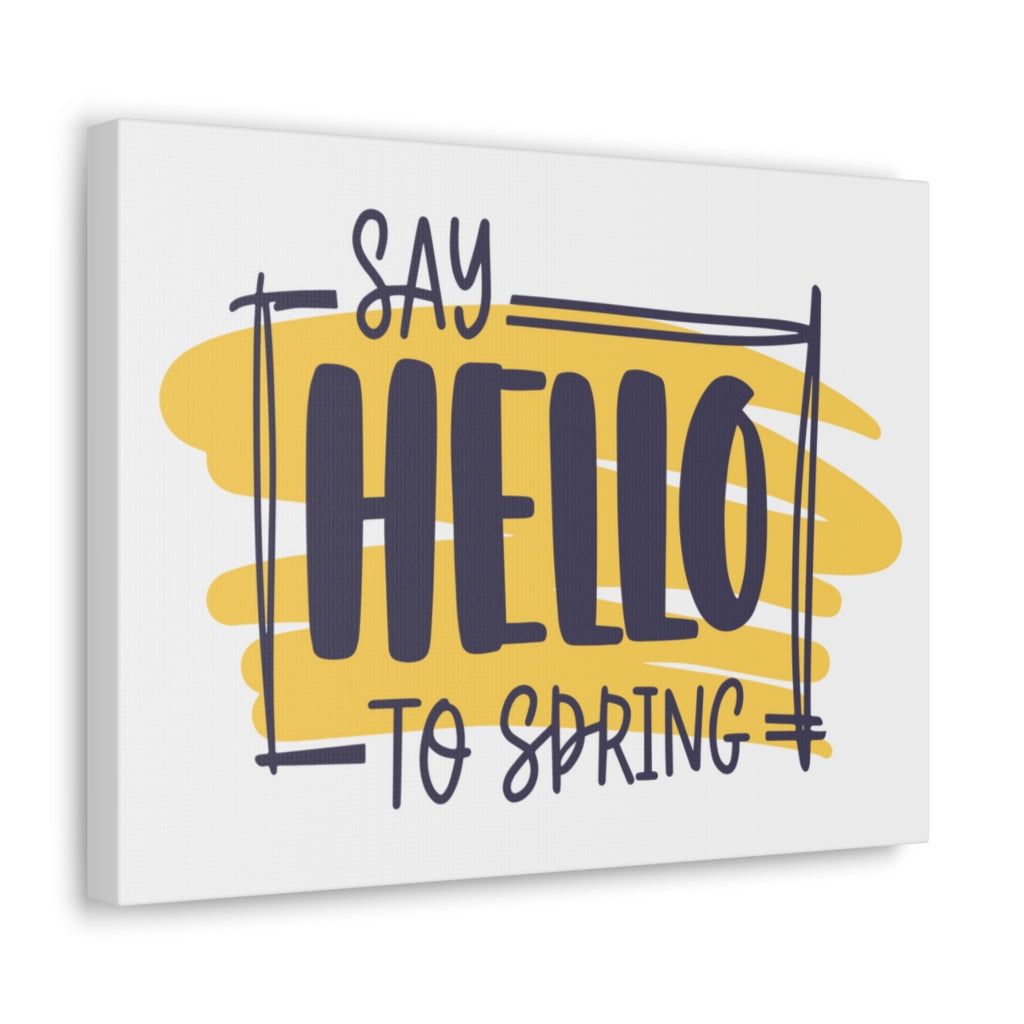 Scripture Walls Inspirational Wall Art Say Hello To Spring Motivation Wall Decor for Home Office Gym Inspiring Success Quote Print Ready to Hang Unframed-Express Your Love Gifts