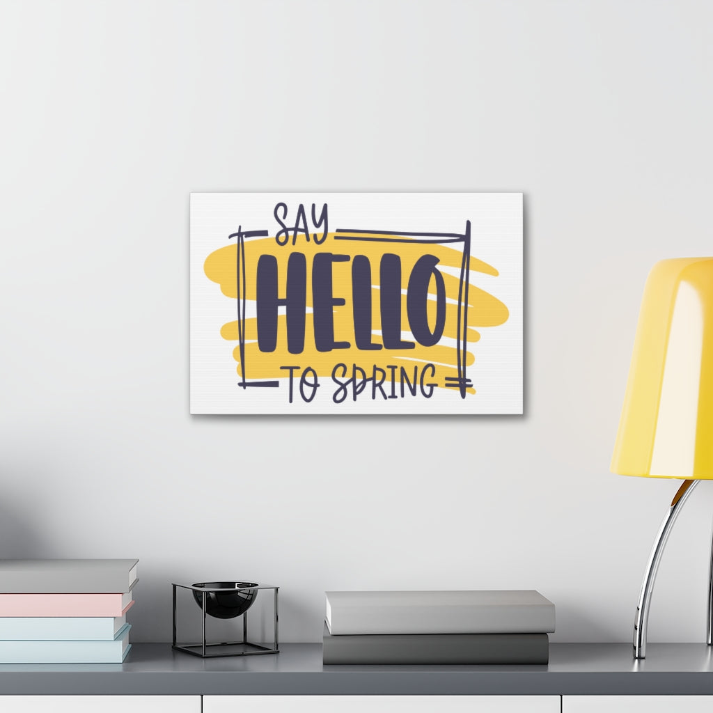 Scripture Walls Inspirational Wall Art Say Hello To Spring Motivation Wall Decor for Home Office Gym Inspiring Success Quote Print Ready to Hang Unframed-Express Your Love Gifts