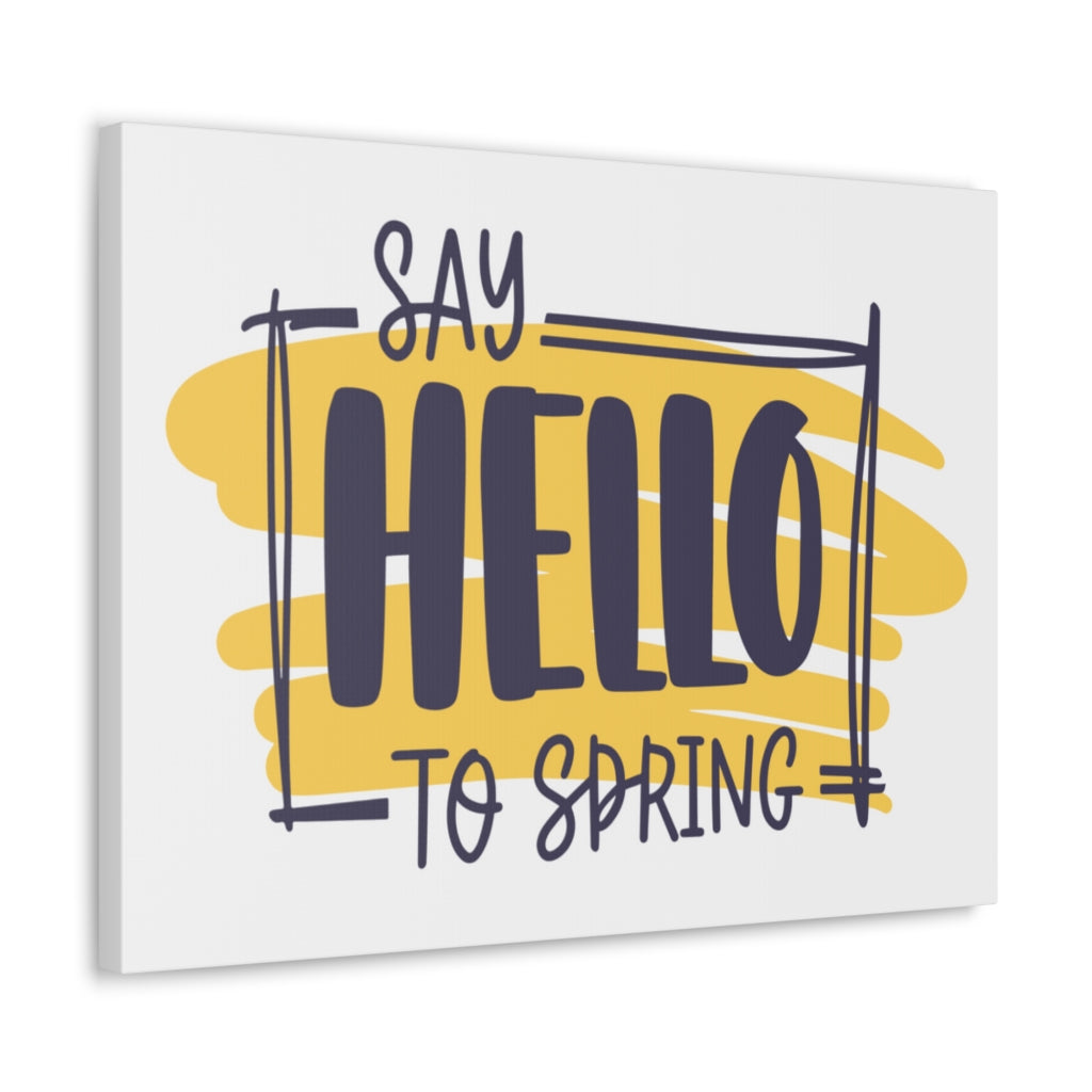 Scripture Walls Inspirational Wall Art Say Hello To Spring Motivation Wall Decor for Home Office Gym Inspiring Success Quote Print Ready to Hang Unframed-Express Your Love Gifts