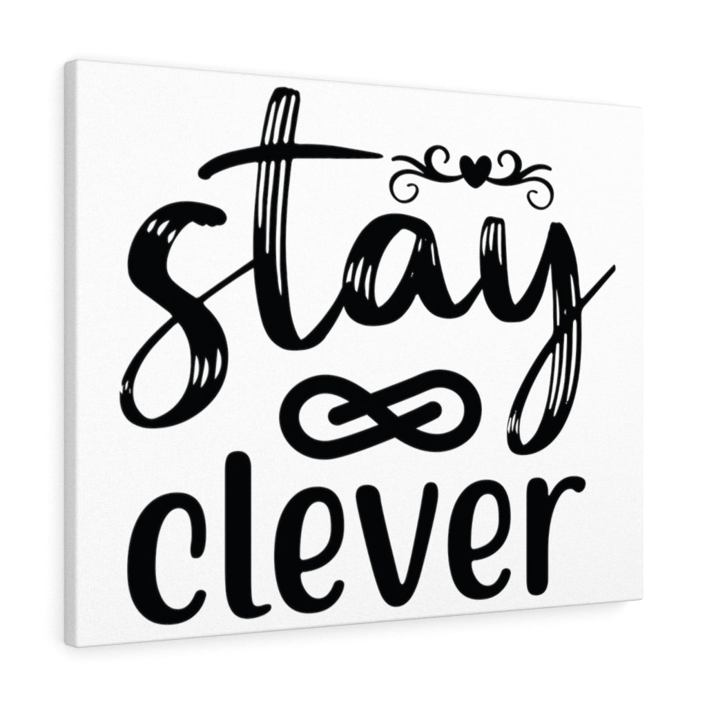 Scripture Walls Inspirational Wall Art Stay Clever Wall Art Motivation Wall Decor for Home Office Gym Inspiring Success Quote Print Ready to Hang Unframed-Express Your Love Gifts