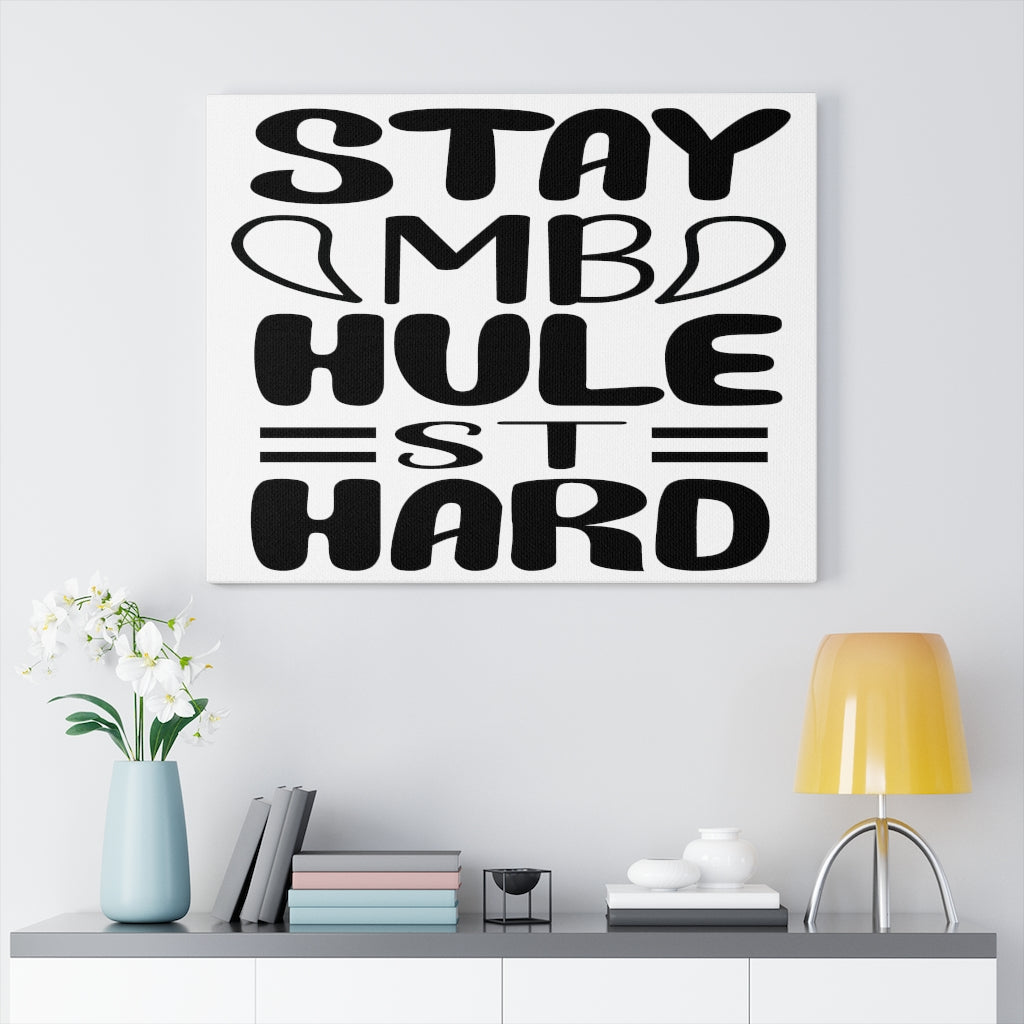 Scripture Walls Inspirational Wall Art Stay Humble Wall Art Motivation Wall Decor for Home Office Gym Inspiring Success Quote Print Ready to Hang Unframed-Express Your Love Gifts