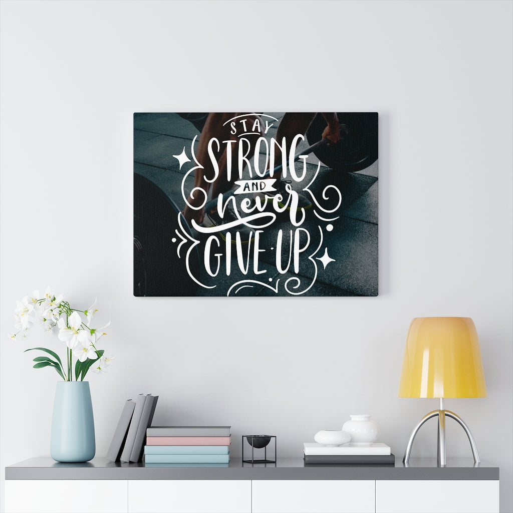 Scripture Walls Inspirational Wall Art Stay Strong And Never Give Up Wall Art Motivational Motto Inspiring Prints Artwork Decor Ready to Hang Unframed-Express Your Love Gifts