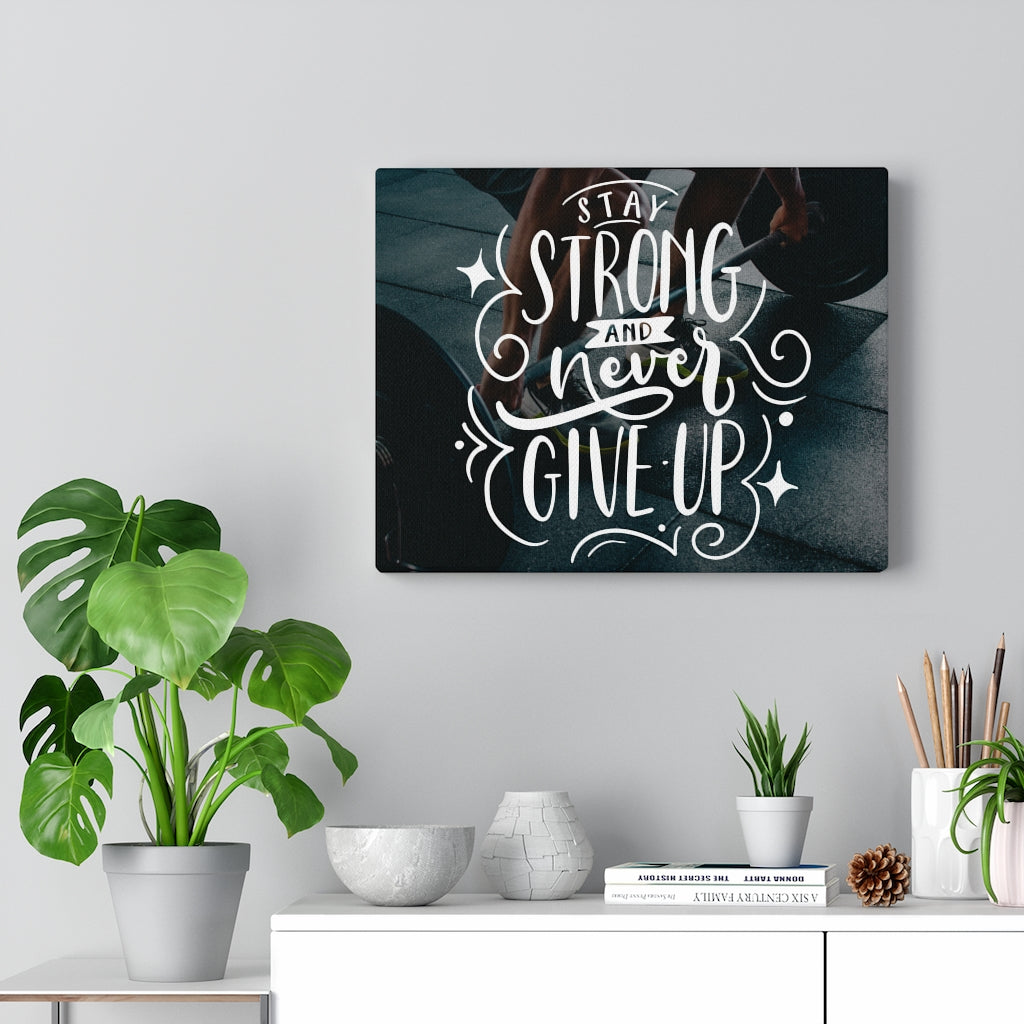 Scripture Walls Inspirational Wall Art Stay Strong And Never Give Up Wall Art Motivational Motto Inspiring Prints Artwork Decor Ready to Hang Unframed-Express Your Love Gifts